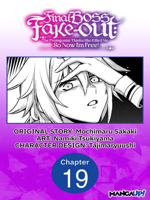 cover image of Final Boss Fake-out: The Protagonist Thinks She Killed Me So Now I'm Free!, Chapter 19